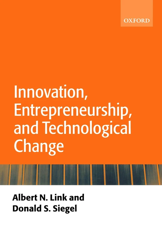 Innovation, Entrepreneurship, And Technological Change
