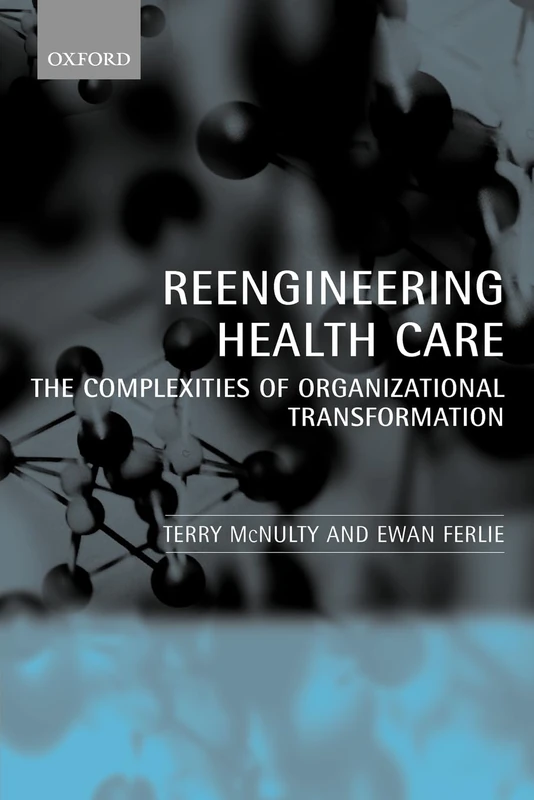 Oxford University Press - Reengineering Health Care Book
