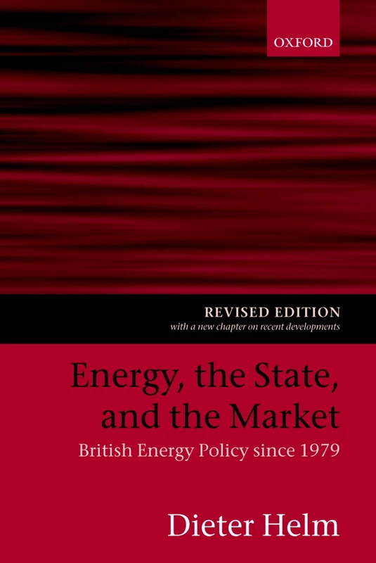 Energy, The State, And The Market: British Energy Policy since 1979