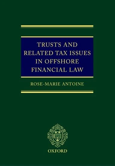 Legal Aspects of Offshore Financial Law: Confidentiality in Offshore Financial Law & Trusts and Related Tax Issues in Offshore Financial Law