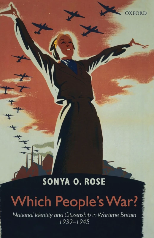 Which People's War?: National Identity and Citizenship in Wartime Britain 1939-1945
