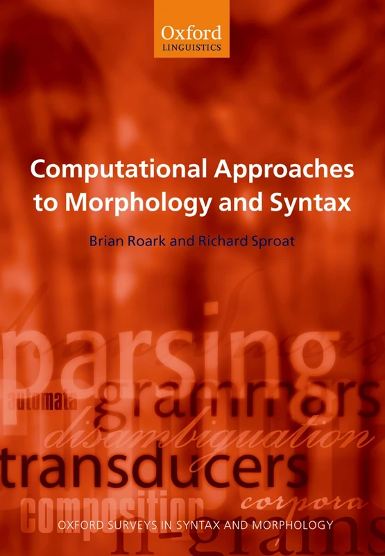 Computational Approaches To Morphology And Syntax (Oxford Surveys In Syntax & Morphology): 4