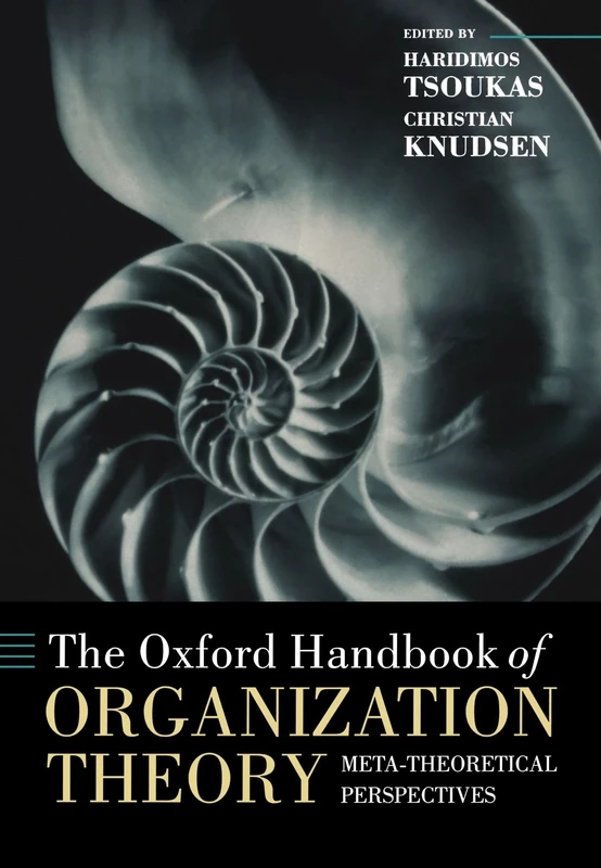 The Oxford Handbook Of Organization Theory: Meta-theoretical Perspectives (Oxford Handbooks)