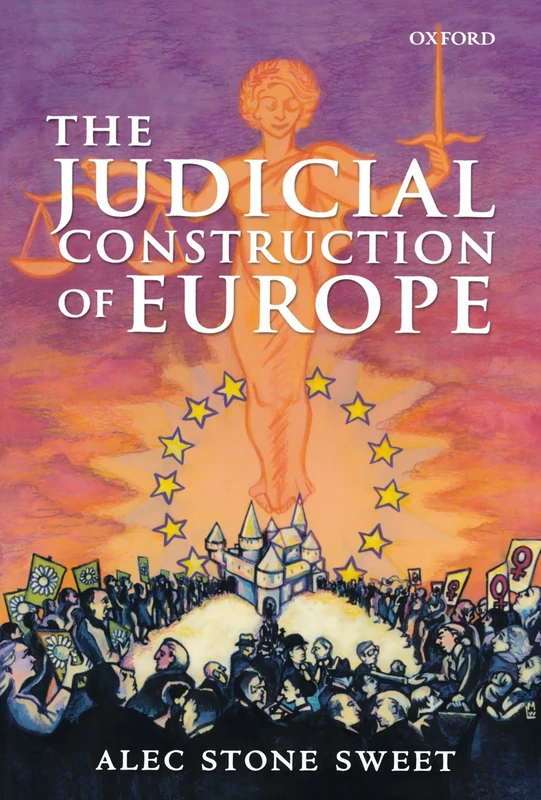 The Judicial Construction of Europe