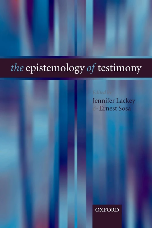 EPISTEMOLOGY OF TESTIMONY PAPER