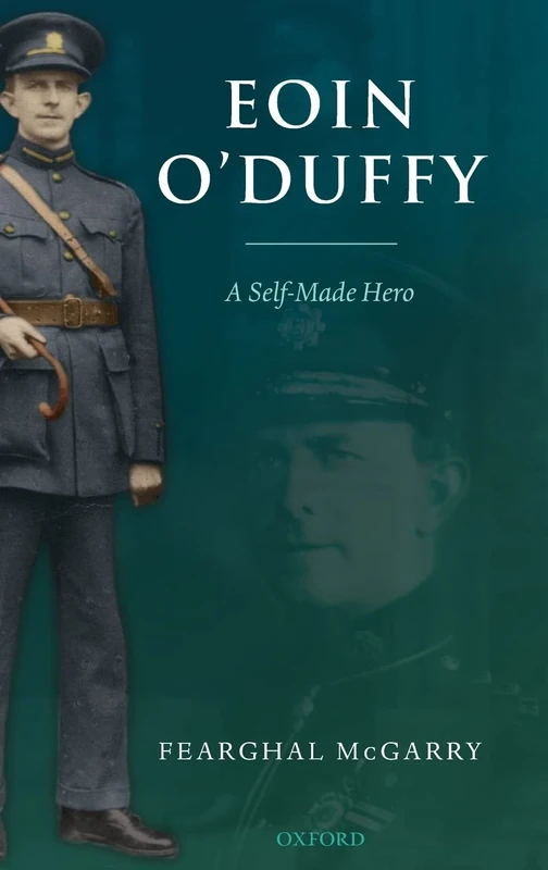 Eoin O'Duffy: A Self-Made Hero