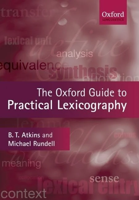 The Oxford Guide to Practical Lexicography (Oxford Linguistics)