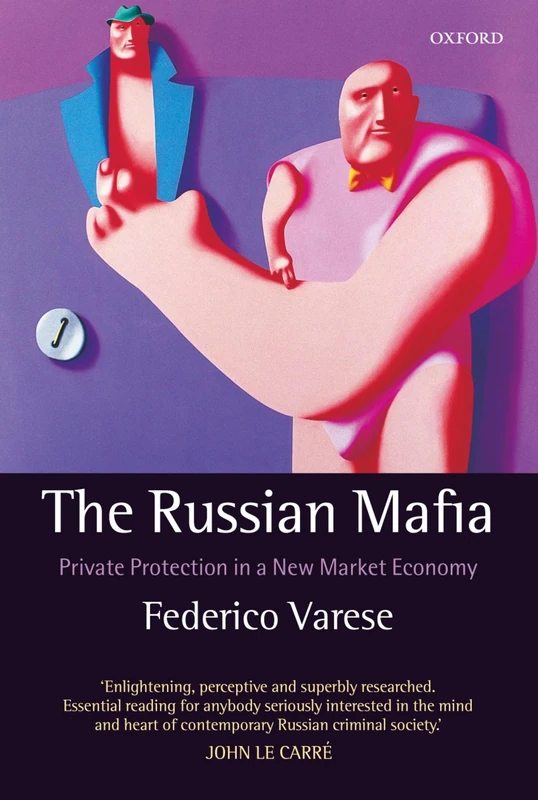The Russian Mafia: Private Protection in a New Market Economy