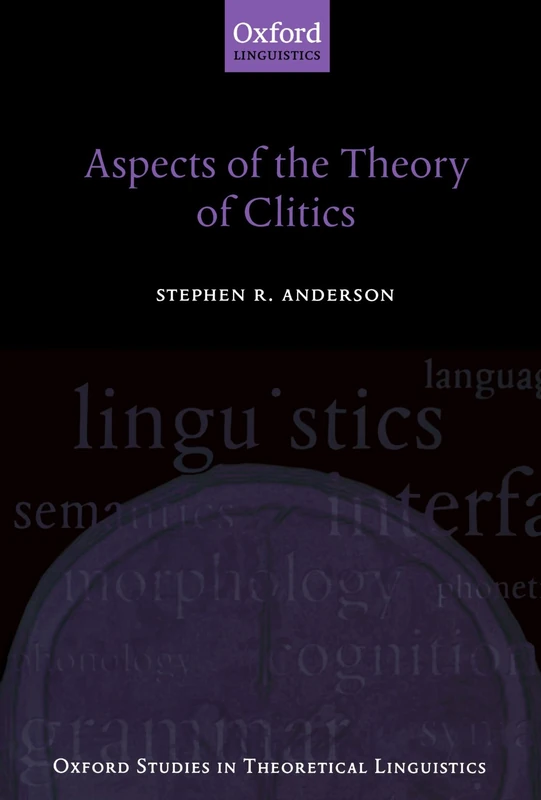 Aspects Of The Theory Of Clitics (Oxford Studies In Theoretical Linguistics): 11