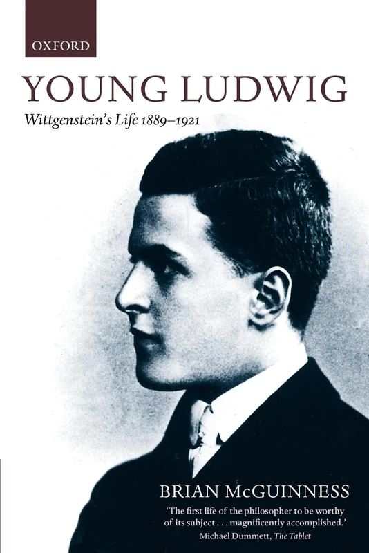 Young Ludwig : Wittgenstein's Life, 1889-1921: Wittgenstein's Life, 1889-1921