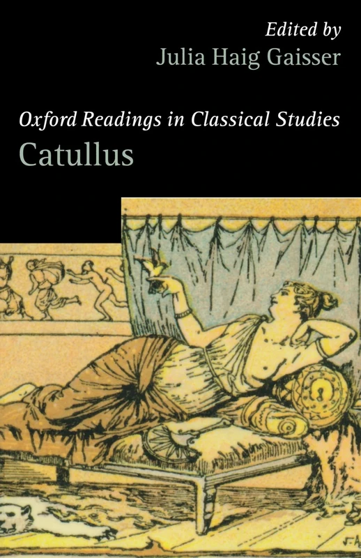 Catullus (Oxford Readings In Classical Studies)
