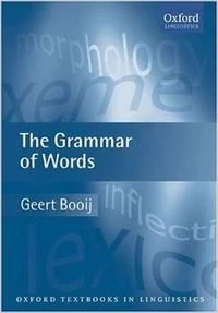The Grammar of Words (Oxford Textbooks in Linguistics) - Image 1