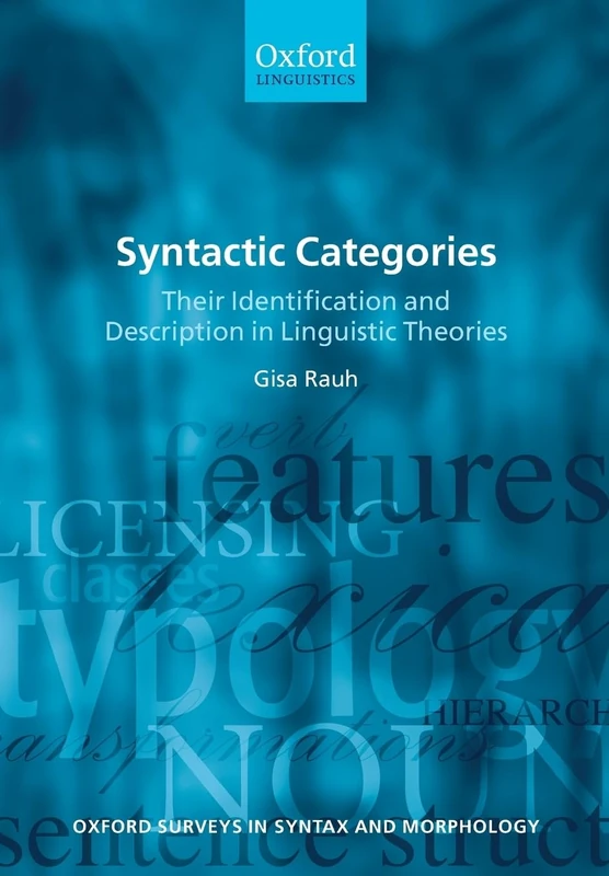 Syntactic Categories: Their Identification and Description in Linguistic Theories (Oxford Surveys in Syntax and Morphology): 07