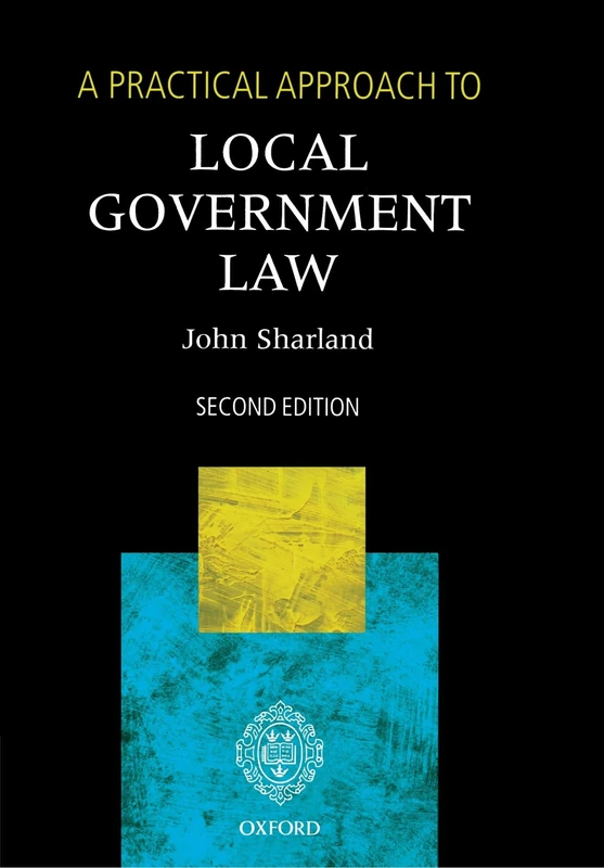 A Practical Approach to Local Government Law 2/e