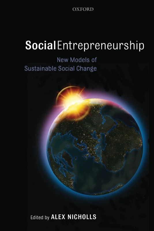 SOCIAL ENTREPRENEURSHIP:NEW MODELS SUSTAIN SOCIAL CHANGE PAPER: New Models of Sustainable Social Change