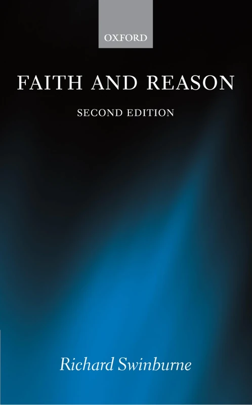 SWINBURNE:FAITH & REASON 2E PAPER