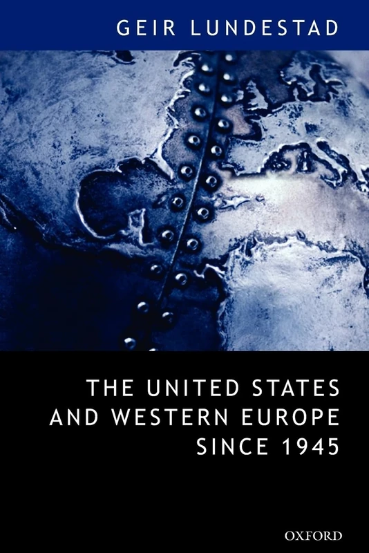 The United States and Western Europe Since 1945: From "Empire" by Invitation to Transatlantic Drift - Image 1