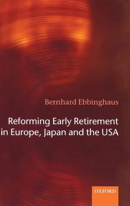 Reforming Early Retirement in Europe, Japan and the USA