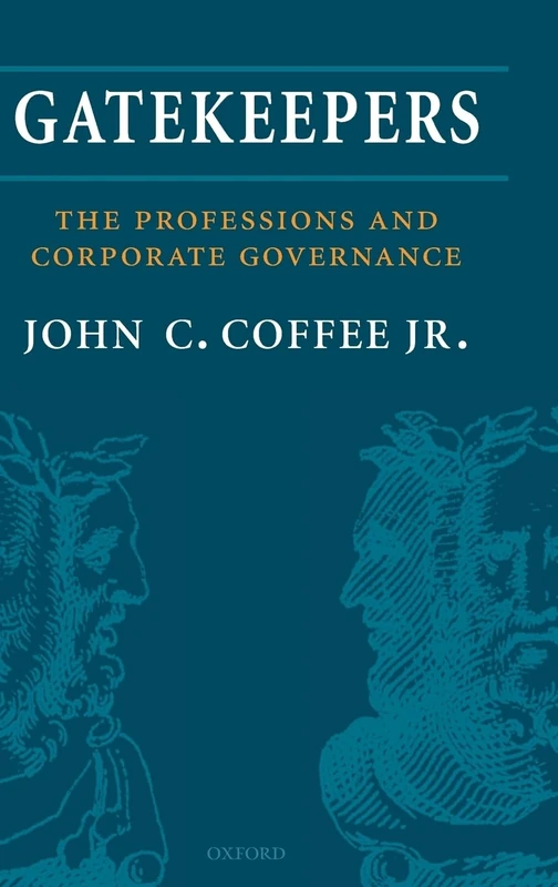 GATEKEEPERS: The Professions and Corporate Governance (Clarendon Lectures in Management Studies) - Image 1