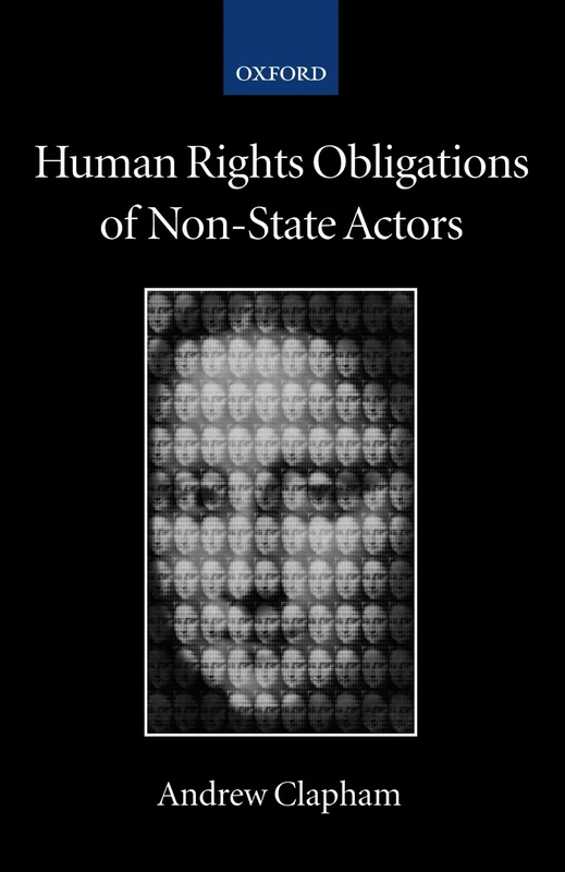 Human Rights Obligations of Non-State Actors (Collected Courses of the Academy of European Law): 16