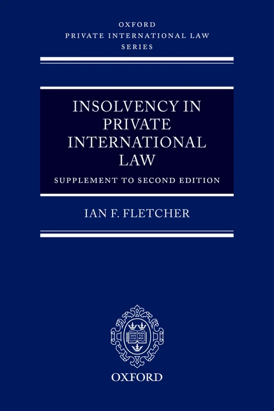 Insolvency in Private International Law: Supplement to Second Edition (Oxford Private International Law)