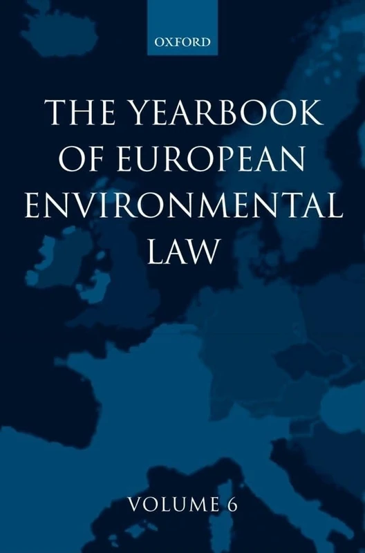Yearbook of European Environmental Law: Volume 6: v. 6
