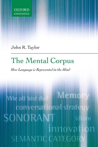 The Mental Corpus: How Language is Represented in the Mind