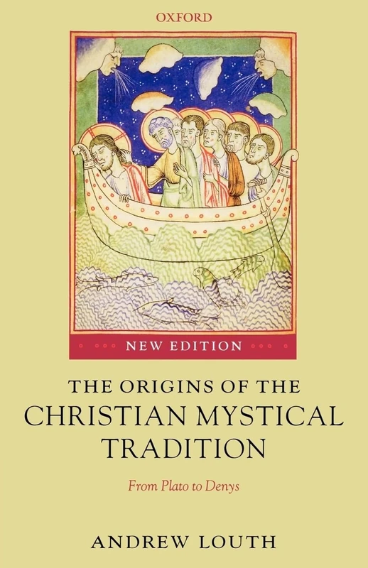 LOUTH:ORIGINS OF CHRISTIAN MYSTICAL TRADITION 2E PAPER: From Plato to Denys