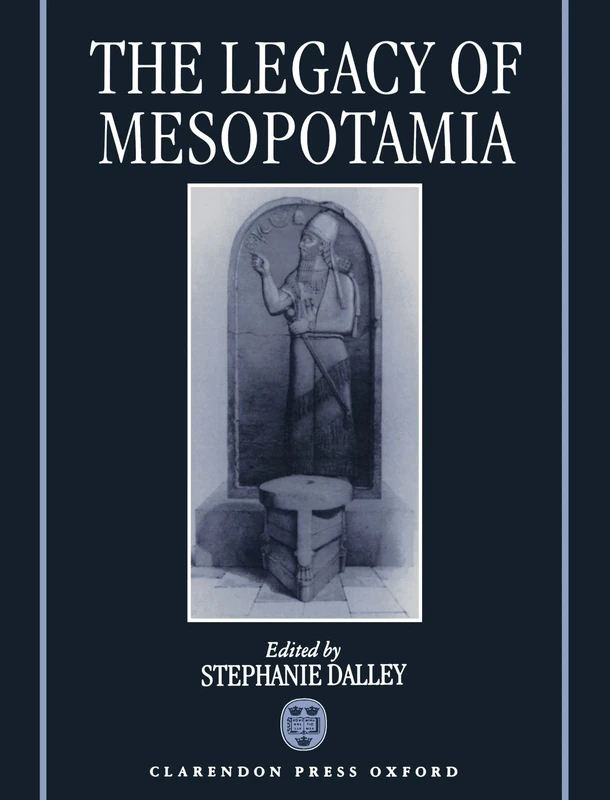 The Legacy Of Mesopotamia (Legacy Series)