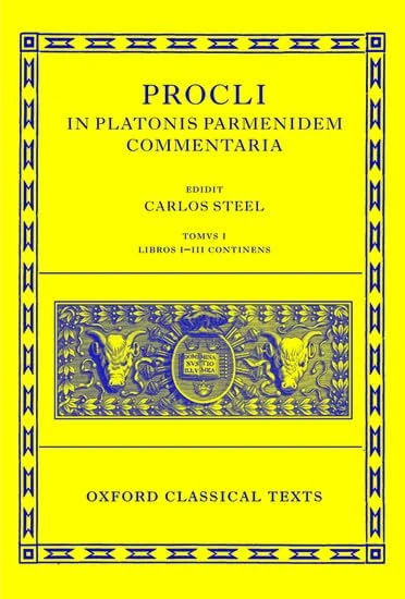 Procli In Platonis Parmenidem Commentaria Tomus I, Libros I-III Continens