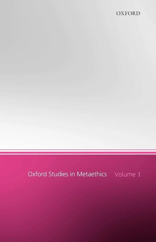 Oxford Studies in Metaethics: Volume 1: 01