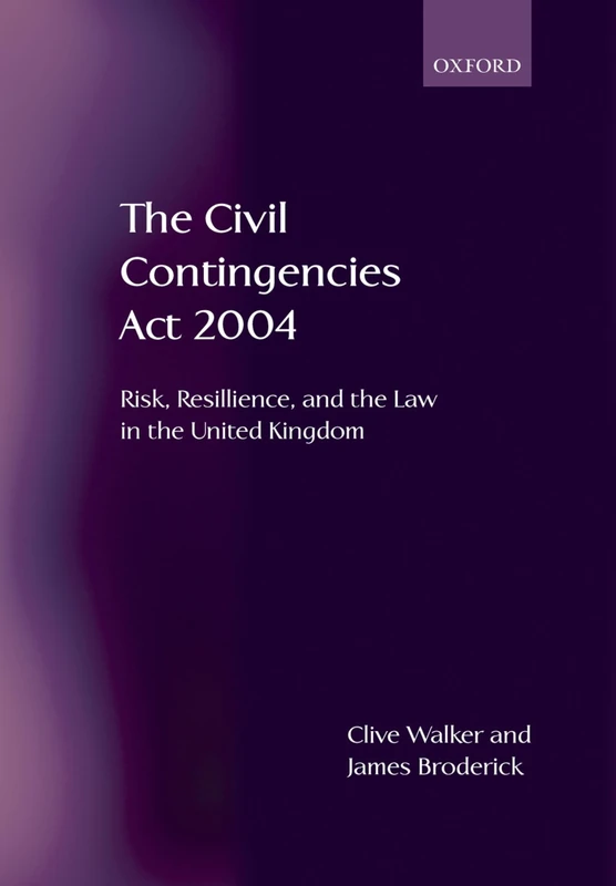 The Civil Contingencies Act 2004: Risk, Resilience and the Law in the United Kingdom - Image 1