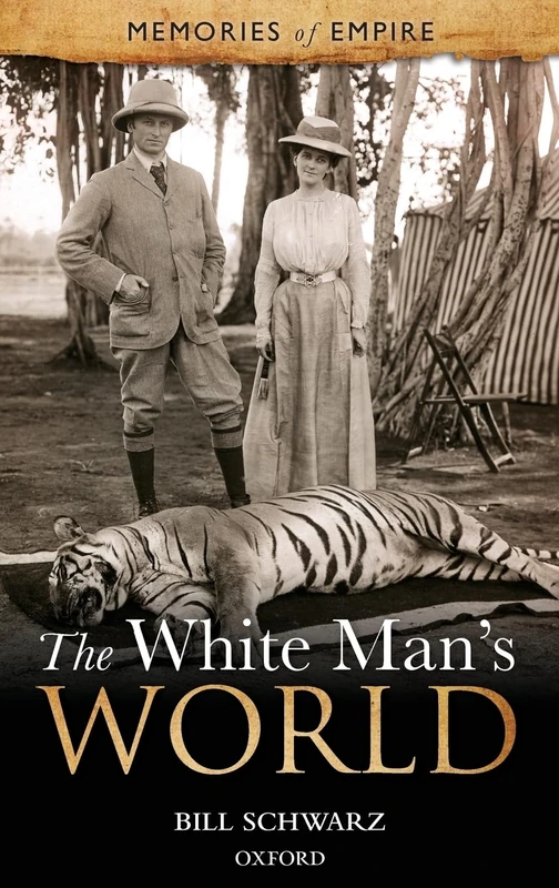 The White Man's World (Memories Of Empire)