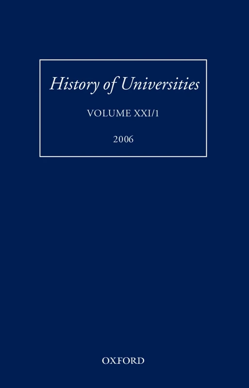 History of Universities: Volume XXI/1 (History of Universities Series)