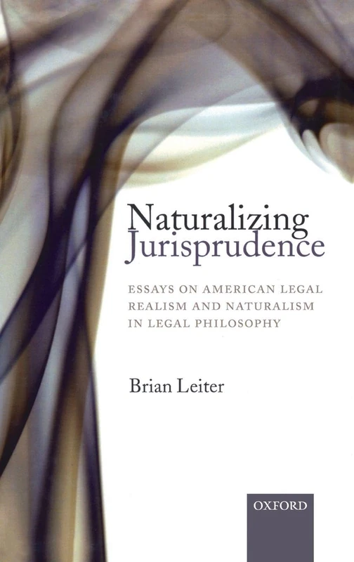 Naturalizing Jurisprudence: Essays on American Legal Realism and Naturalism in Legal Philosophy