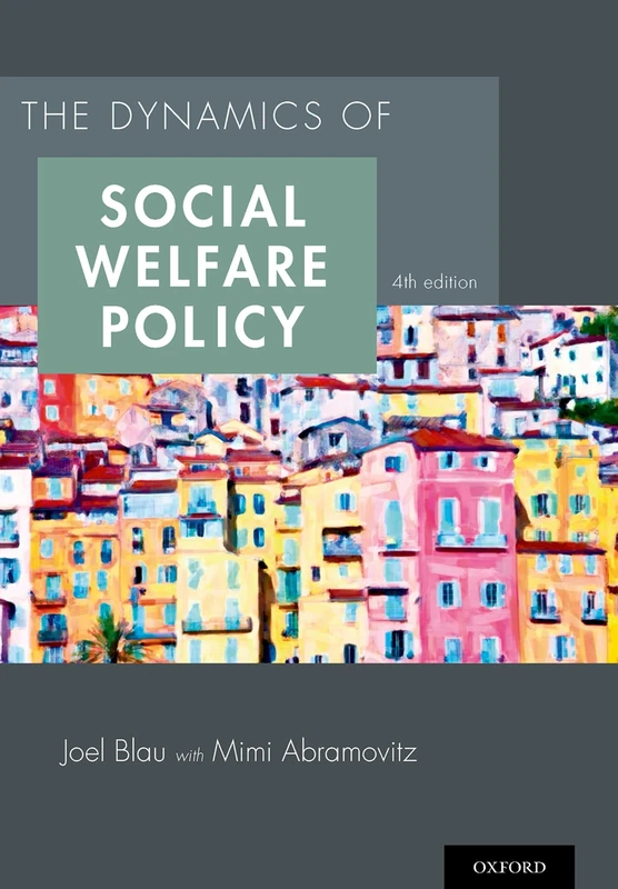 The Dynamics of Social Welfare Policy