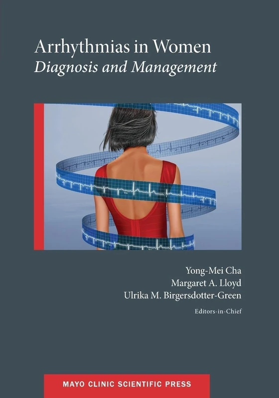 Arrhythmias in Women: Diagnosis And Management (Mayo Clinic Scientific Press)