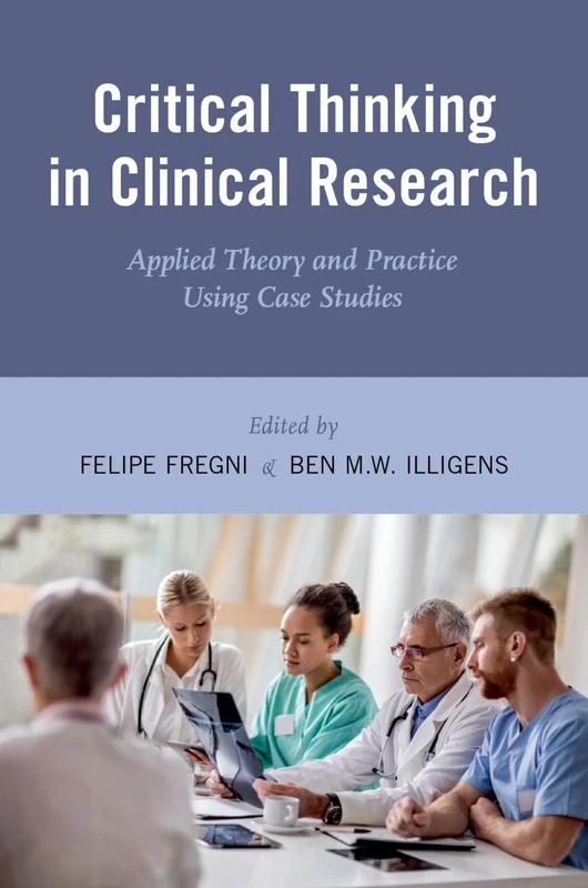 Critical Thinking in Clinical Research: Applied Theory and Practice Using Case Studies