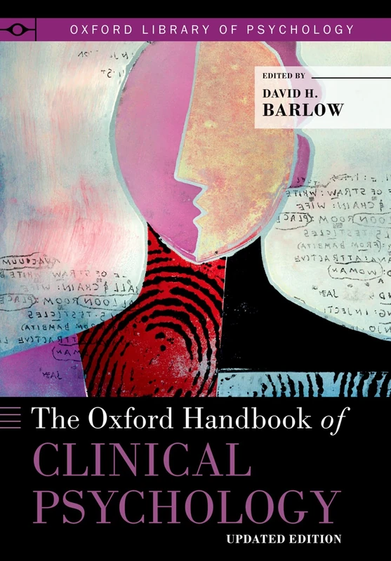 The Oxford Handbook of Clinical Psychology: Updated Edition (Oxford Library of Psychology)