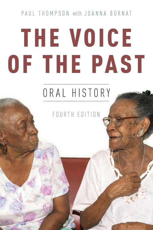 The Voice of the Past: Oral History (Oxford Oral History Series)