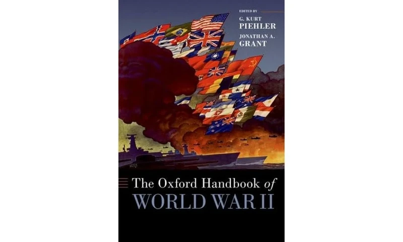 The Oxford Handbook of World War II (OXFORD HANDBOOKS SERIES)