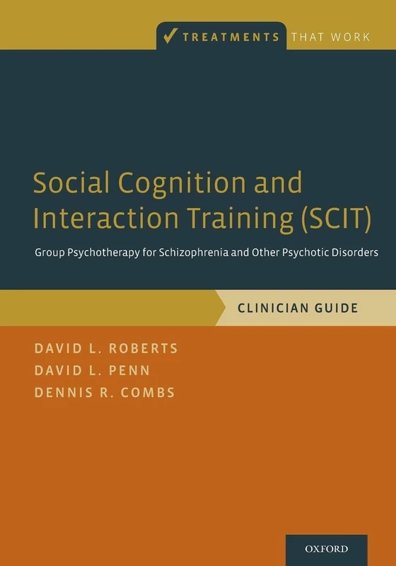 Social Cognition and Interaction Training (SCIT) Group Psychotherapy for Schizophrenia and Other Psychotic Disorders, Clinician Guide - Image 1