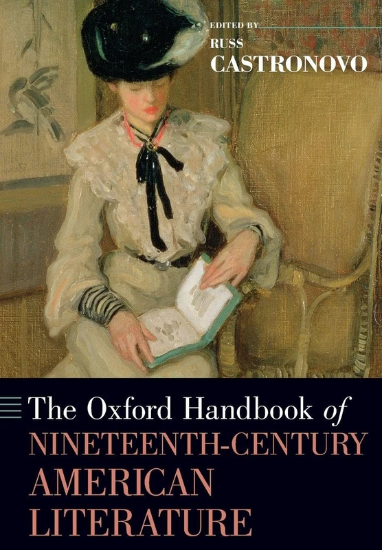 The Oxford Handbook of Nineteenth-Century American Literature (Oxford Handbooks)