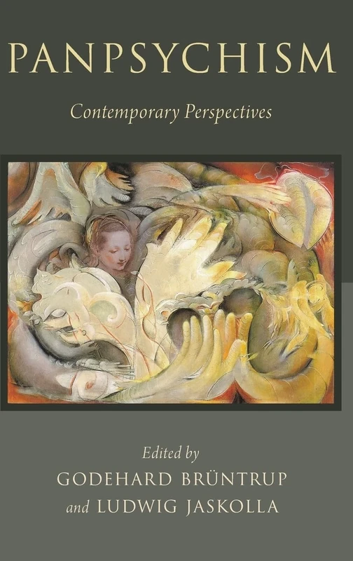 PANPSYCHISM: Contemporary Perspectives (Philosophy of Mind Series)