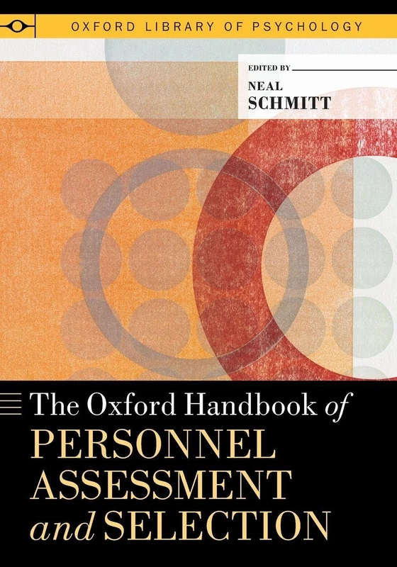 The Oxford Handbook of Personnel Assessment and Selection