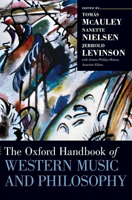 The Oxford Handbook of Western Music and Philosophy