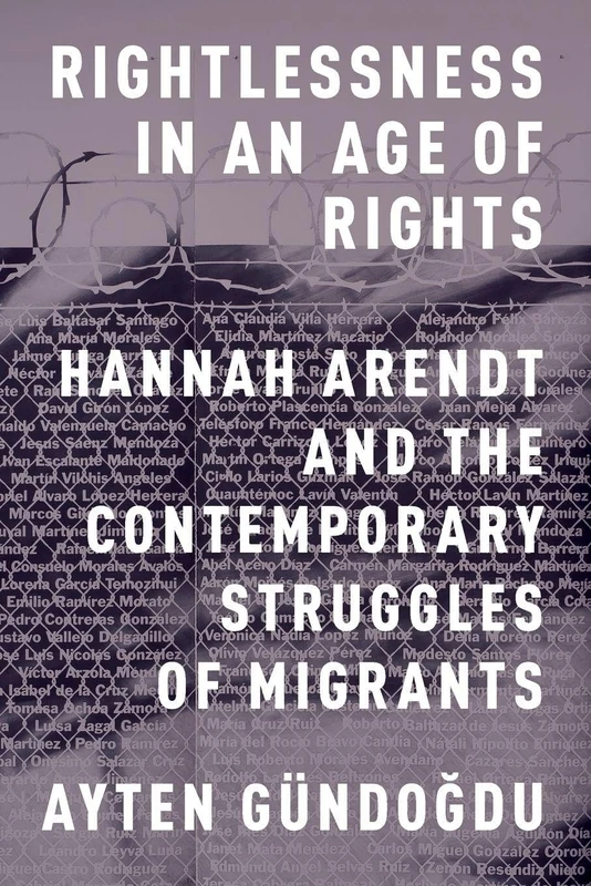 Rightlessness in an Age of Rights: Hannah Arendt And The Contemporary Struggles Of Migrants - Image 1