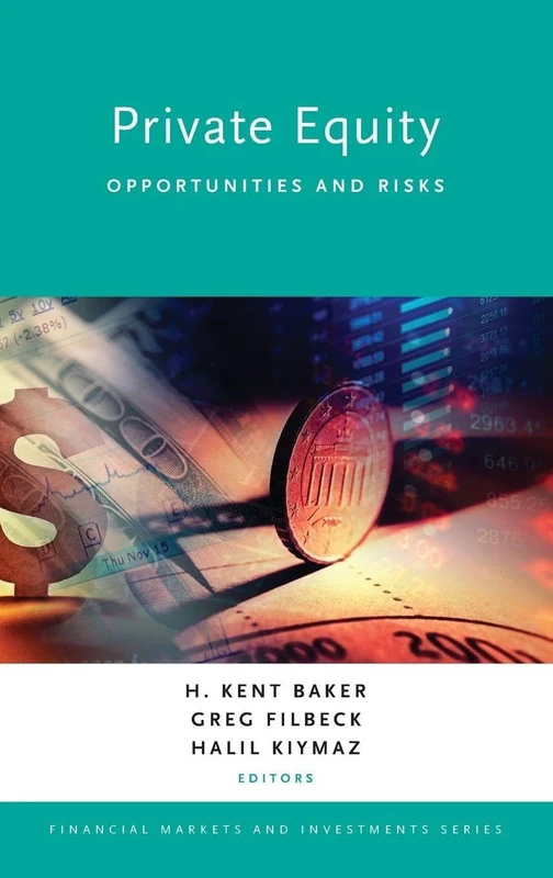 Private Equity: Opportunities and Risks (Financial Markets and Investments)