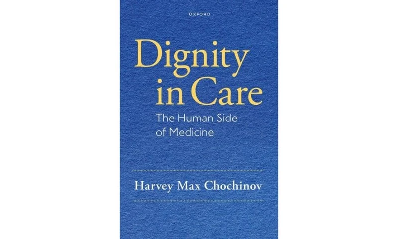 Dignity in Care: The Human Side of Medicine