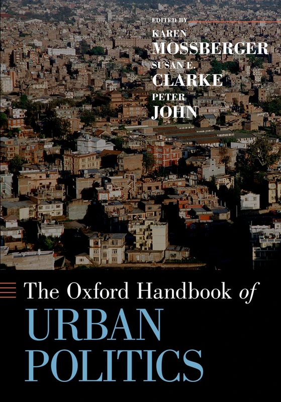 The Oxford Handbook of Urban Politics (Oxford Handbooks)